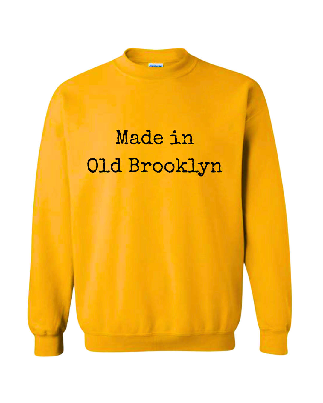 Made in Old Brooklyn Sweatshirt (UNRELEASED COLORWAYS)