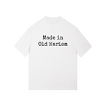 Load image into Gallery viewer, Made in Old Harlem T-Shirt

