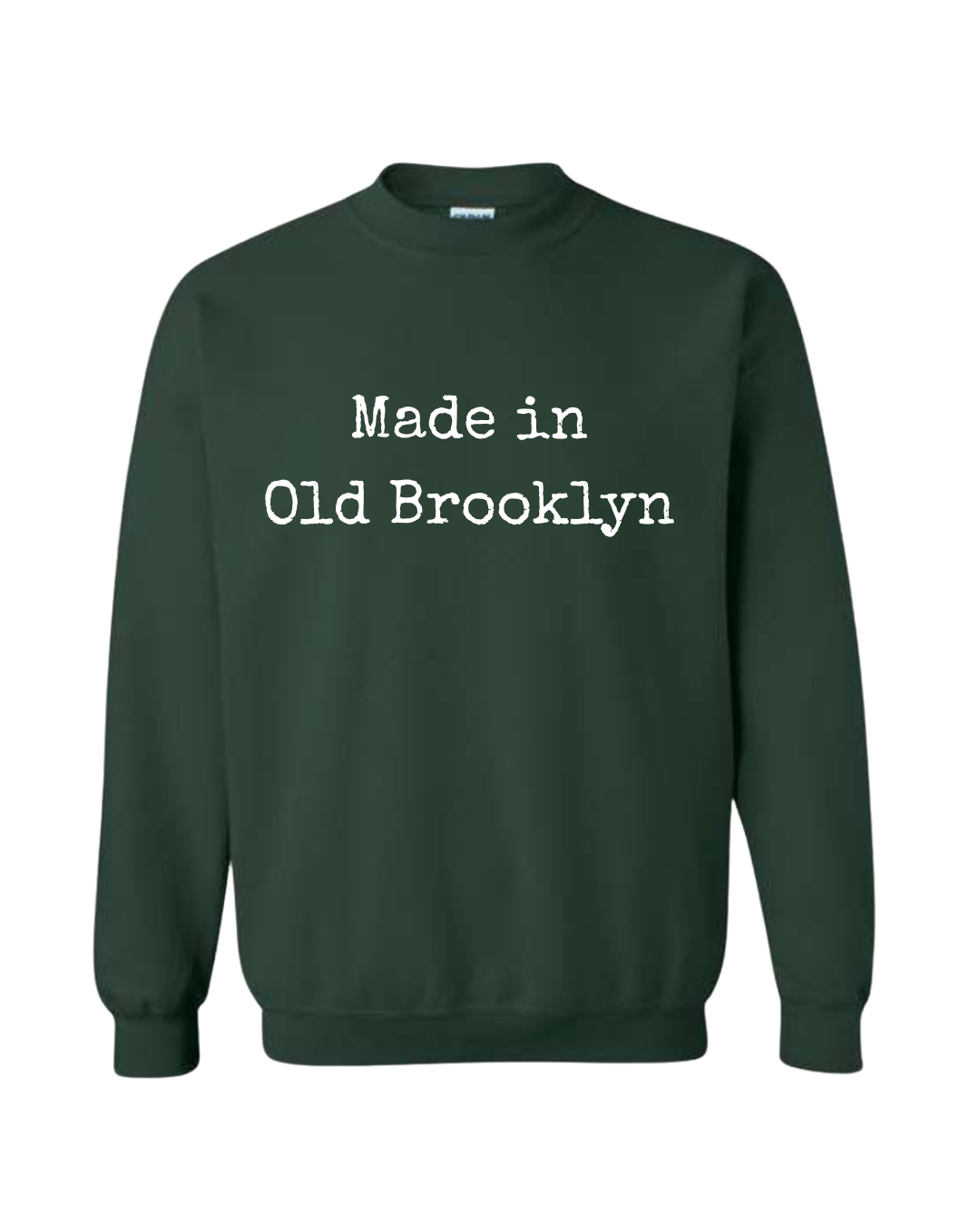 Made in Old Brooklyn Sweatshirt (UNRELEASED COLORWAYS)