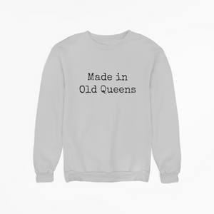 Made in Old Queens Sweatshirt