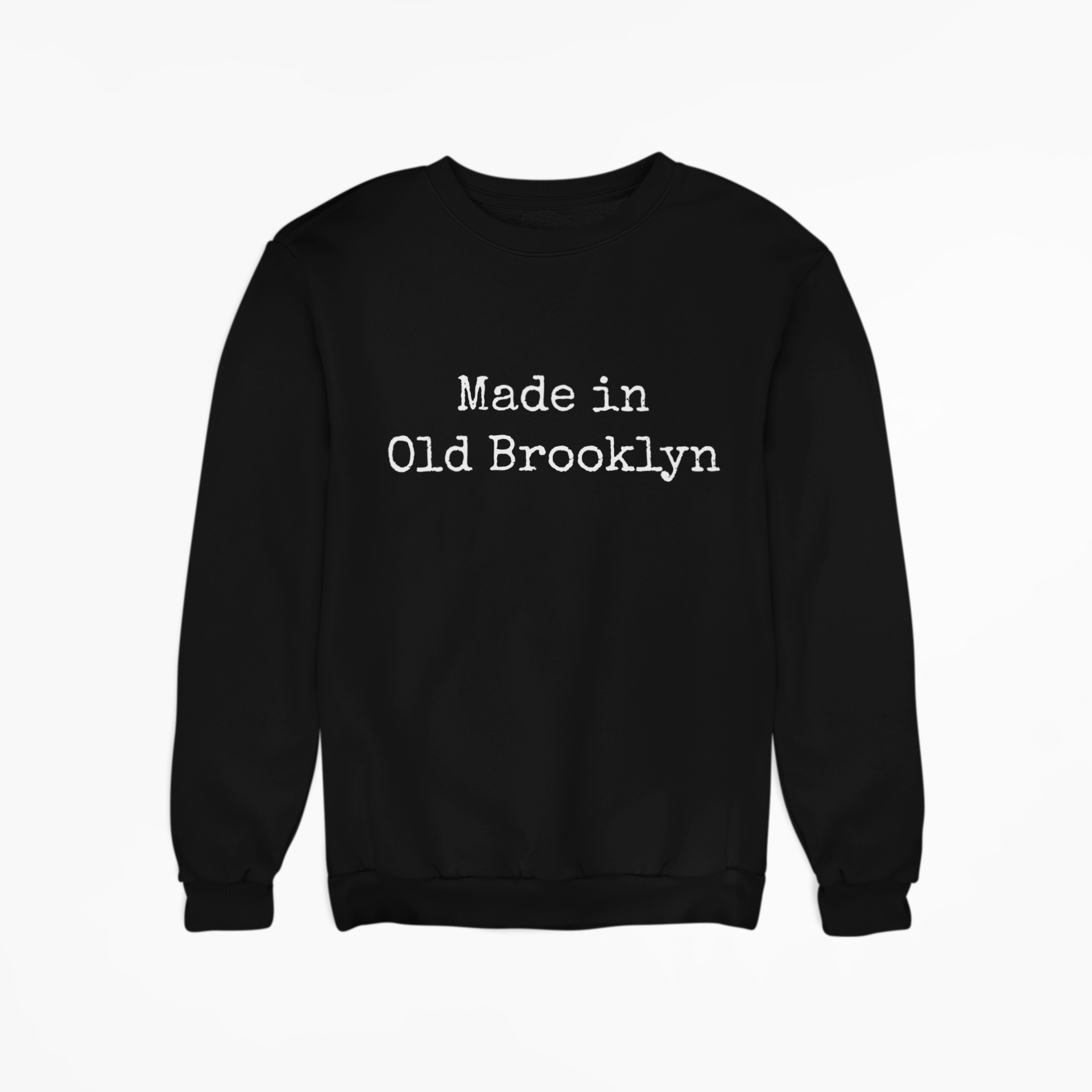 Made in Old Brooklyn Sweatshirt