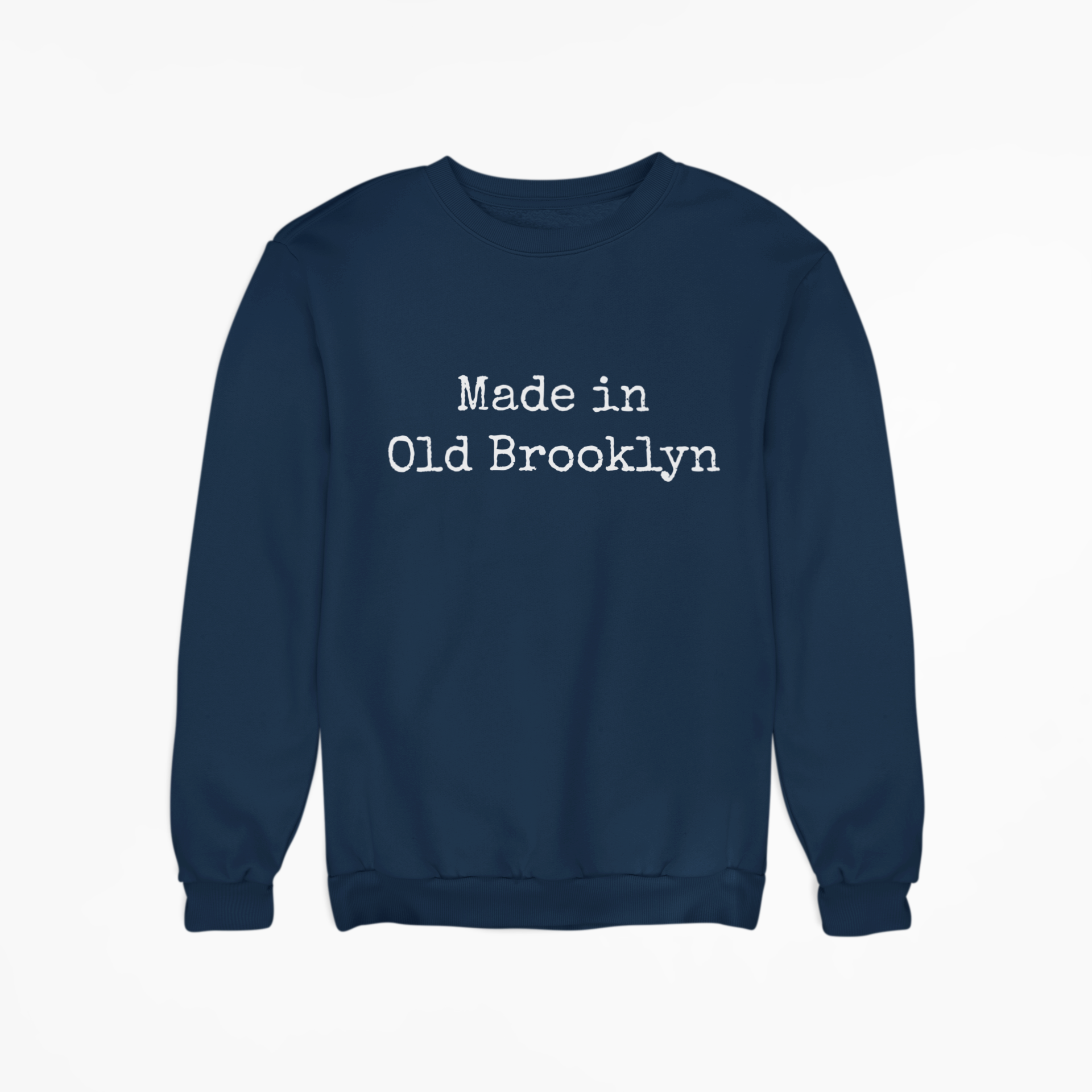 Made in Old Brooklyn Sweatshirt