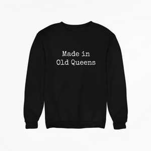 Made in Old Queens Sweatshirt