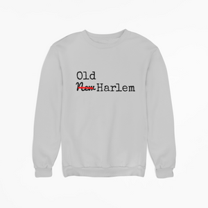 Old Harlem Sweatshirt