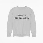 Load image into Gallery viewer, Made in Old Brooklyn Sweatshirt
