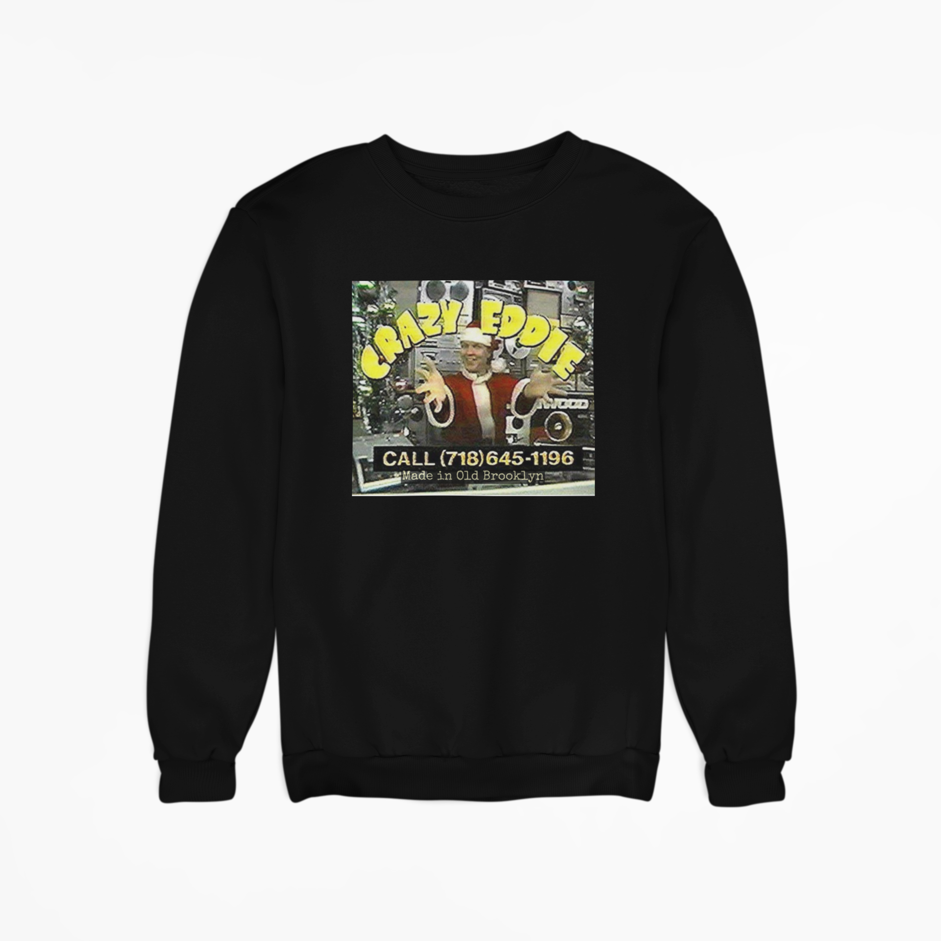 Crazy Eddie Sweatshirt