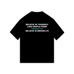 Load image into Gallery viewer, Believe in Yourself Like People from Brooklyn T-Shirt
